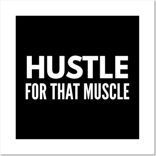 Hustle For That Muscle - Workout Posters and Art